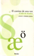 el camino de una voz-joan s. ferrer serra-9788425423116 el camino de una voz-joan s. ferrer serra-9788425423116