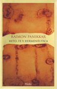 mito, fe y hermeneutica-raimon panikkar-9788425424816 mito, fe y hermeneutica-raimon panikkar-9788425424816