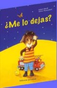 ¿me lo dejas?-isabel abedi-9788426134516 ¿me lo dejas?-isabel abedi-9788426134516