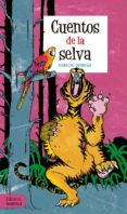 cuentos de la selva-horacio quiroga-9788426143716 cuentos de la selva-horacio quiroga-9788426143716