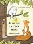 jo no sóc la teva mama-marianne dubuc-9788426144416 jo no sóc la teva mama-marianne dubuc-9788426144416