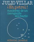 ¡eh, petrel!: cuaderno de un navegante solitario (12ª ed.)-julio villar-9788426156716 ¡eh, petrel!: cuaderno de un navegante solitario (12ª ed.)-julio villar-9788426156716
