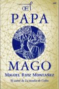 el papa mago-miguel ruiz montañez-9788427034716 el papa mago-miguel ruiz montañez-9788427034716