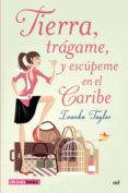 tierra, trágame, y escúpeme en el caribe (ebook)-ivanka taylor-9788427042216 tierra, trágame, y escúpeme en el caribe (ebook)-ivanka taylor-9788427042216