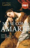 no se como amarte-pedro miguel lamet-9788427140516 no se como amarte-pedro miguel lamet-9788427140516
