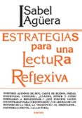 estrategias para una lectura reflexiva-isabel agüera de espejo-saavedra-9788427710016 estrategias para una lectura reflexiva-isabel agüera de espejo-saavedra-9788427710016