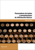procesadores de textos y presentaciones de informacion basicos-miguel moro vallina-oscar sanchez estella-9788428399616 procesadores de textos y presentaciones de informacion basicos-miguel moro vallina-oscar sanchez estella-9788428399616