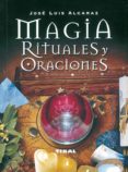 magia, rituales y oraciones-jose luis alcaraz-9788430535316 magia, rituales y oraciones-jose luis alcaraz-9788430535316