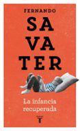 la infancia recuperada-fernando savater-9788430604616 la infancia recuperada-fernando savater-9788430604616