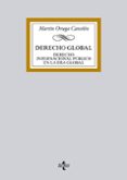derecho global: derecho internaciona publico en la era global-martin ortega carcelen-9788430962716 derecho global: derecho internaciona publico en la era global-martin ortega carcelen-9788430962716