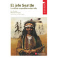 el jefe seattle: la voz de un pueblo desterrado-si-yuan liu-montserrat fulla-9788431671716 el jefe seattle: la voz de un pueblo desterrado-si-yuan liu-montserrat fulla-9788431671716