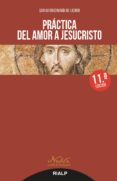 práctica del amor a jesucristo-san alfonso maria de ligorio-9788432147616 práctica del amor a jesucristo-san alfonso maria de ligorio-9788432147616