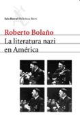 la literatura nazi en america-roberto bolaño-9788432212116 la literatura nazi en america-roberto bolaño-9788432212116