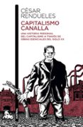 capitalismo canalla: una historia personal del capitalismo a traves de la literatura-9788432233616 capitalismo canalla: una historia personal del capitalismo a traves de la literatura-9788432233616