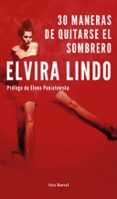 30 maneras de quitarse el sombrero-elvira lindo-9788432234316 30 maneras de quitarse el sombrero-elvira lindo-9788432234316