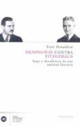 hemingway contra fitzgerald: auge y decadencia de una amistad lit eraria-scott donaldson-9788432311116 hemingway contra fitzgerald: auge y decadencia de una amistad lit eraria-scott donaldson-9788432311116