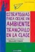 estrategias para crear un ambiente tranquilo en la clase: activid ades y tecnicas en educacion infantil-carme rosanas-9788432995316 estrategias para crear un ambiente tranquilo en la clase: activid ades y tecnicas en educacion infantil-carme rosanas-9788432995316