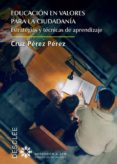 educacion en valores para la ciudadania: estrategias y tecnicas de aprendizaje-cruz perez perez-9788433028716 educacion en valores para la ciudadania: estrategias y tecnicas de aprendizaje-cruz perez perez-9788433028716