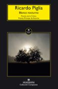 blanco nocturno-ricardo piglia-9788433977816 blanco nocturno-ricardo piglia-9788433977816