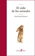 el cielo de los animales-david james poissant-9788435012416 el cielo de los animales-david james poissant-9788435012416