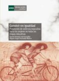 convivir en igualdad. prevencion de la violencia masculina hacia las mujeres en la educacion (ebook)-9788436262216 convivir en igualdad. prevencion de la violencia masculina hacia las mujeres en la educacion (ebook)-9788436262216