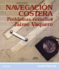 navegacion costera: problemas resueltos (6ª ed.)-jaime vaquero-9788436811216 navegacion costera: problemas resueltos (6ª ed.)-jaime vaquero-9788436811216
