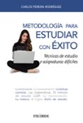 metodología para estudiar con éxito-carlos pereira rodriguez-9788436840216 metodología para estudiar con éxito-carlos pereira rodriguez-9788436840216