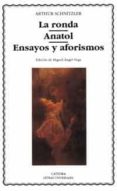 la ronda ; anatol ; ensayos y aforismos-arthur schnitzler-9788437614816 la ronda ; anatol ; ensayos y aforismos-arthur schnitzler-9788437614816