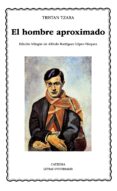 el hombre aproximado-tristan tzara-9788437632216 el hombre aproximado-tristan tzara-9788437632216