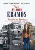 tal como eramos-maria pilar queralt del hierro-9788441436916 tal como eramos-maria pilar queralt del hierro-9788441436916