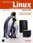manual practico de linux: comandos, editores y programacion shell (ed. 2010)-mark g. sobell-9788441527416 manual practico de linux: comandos, editores y programacion shell (ed. 2010)-mark g. sobell-9788441527416