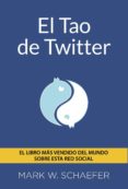 el tao de twitter-mark schaeffer-9788441534216 el tao de twitter-mark schaeffer-9788441534216