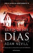 el fin de los dias-adam nevill-9788445000816 el fin de los dias-adam nevill-9788445000816