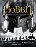 el hobbit: la batalla de los cinco ejercitos guia oficial de la pelicula-brian sibley-9788445002216 el hobbit: la batalla de los cinco ejercitos guia oficial de la pelicula-brian sibley-9788445002216
