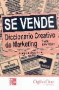 se vende. diccionario creativo de marketing-rafael rojano-9788448160616 se vende. diccionario creativo de marketing-rafael rojano-9788448160616