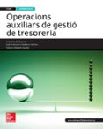 operacions auxiliars de gestió de tresoreria. ed.2015. tècnic en gestió administrativa. grau mitjà ed 2015-ana arias-9788448196516 operacions auxiliars de gestió de tresoreria. ed.2015. tècnic en gestió administrativa. grau mitjà ed 2015-ana arias-9788448196516