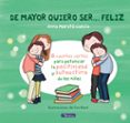 de mayor quiero ser... feliz-anna morato garcia-9788448850616 de mayor quiero ser... feliz-anna morato garcia-9788448850616