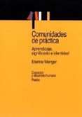 comunidades de practicas: aprendizaje, significado e identidad-etienne wenger-9788449311116 comunidades de practicas: aprendizaje, significado e identidad-etienne wenger-9788449311116