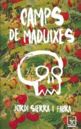camps de maduixes-jordi sierra i fabra-9788466141116 camps de maduixes-jordi sierra i fabra-9788466141116