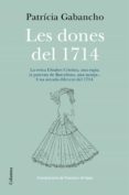 les dones del 1714 (ebook)-patricia gabancho-9788466418416 les dones del 1714 (ebook)-patricia gabancho-9788466418416