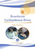 resucitacion cardiopulmonar basica: guia practica-a. caballero oliver-9788466527316 resucitacion cardiopulmonar basica: guia practica-a. caballero oliver-9788466527316