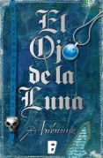 el ojo de la luna (serie el libro sin nombre 2) (ebook)-9788466646116 el ojo de la luna (serie el libro sin nombre 2) (ebook)-9788466646116