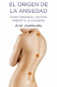 el origen de la ansiedad-ariel joselovski-9788466658416 el origen de la ansiedad-ariel joselovski-9788466658416