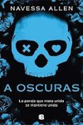 A OSCURAS (ADÉNTRATE EN LA OSCURIDAD 1)