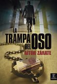 la trampa del oso-aitor zarate-9788467026016 la trampa del oso-aitor zarate-9788467026016