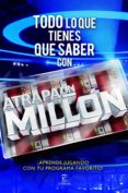 (pe) todo lo que tienes que saber con atrapa un millon-9788467038316 (pe) todo lo que tienes que saber con atrapa un millon-9788467038316