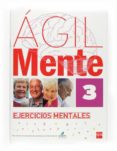 agil: ejercicios de estimulacion cognitiva para mayores 3-rafael serano iñiguez-bernardo lopez gomez-9788467598216 agil: ejercicios de estimulacion cognitiva para mayores 3-rafael serano iñiguez-bernardo lopez gomez-9788467598216