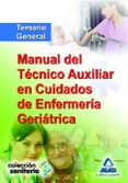 tecnico auxiliar geriatria manual: temario-9788467614916 tecnico auxiliar geriatria manual: temario-9788467614916