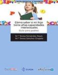 como saber si mi hijo tiene altas capacidades intelectuales : gui guia para padres-m t fernandez reyes-9788467636116 como saber si mi hijo tiene altas capacidades intelectuales : gui guia para padres-m t fernandez reyes-9788467636116
