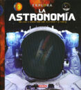 explora : la astronomia-9788467736816 explora : la astronomia-9788467736816